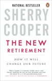 The New Retirement: How It Will Change Our Future, Cooper, Sherry