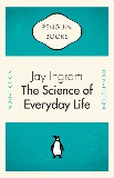 Penguin Celebrations - The Science of Everyday Life, Ingram, Jay