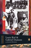 Extraordinary Canadians: Louis Riel and Gabriel Dumont, Boyden, Joseph