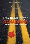 Canadians: A Portrait Of A Country And Its People, MacGregor, Roy