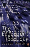 The Efficient Society: Why Canada Is As Close To Utopia As It Gets, Heath, Joseph