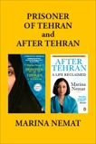 Marina Nemat's Memoirs (Prisoner Of Tehran and After Tehran), Nemat, Marina