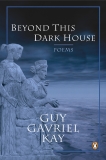 Beyond This Dark House, Kay, Guy Gavriel