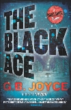 The Black Ace: A Brad Shade Thriller, Joyce, G B