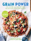 Grain Power: Over 100 Delicious Gluten-free Ancient Grain & Superblend Recipe, Green, Patricia & Hemming, Carolyn