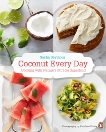 Coconut Every Day: Cooking With Nature's Miracle Superfood, Seymour, Sasha