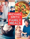 Family Meals: 100 Easy Everyday Recipes, Smith, Michael