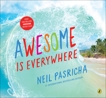 Awesome Is Everywhere, Pasricha, Neil