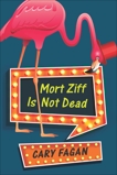 Mort Ziff Is Not Dead, Fagan, Cary