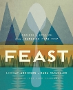 Feast: Recipes and Stories from a Canadian Road Trip, Anderson, Lindsay & VanVeller, Dana