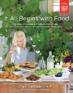 It All Begins with Food: From Baby's First Foods to Wholesome Family Meals: Over 120 Delicious Recipes for Clean Eating and Healthy Living, Garrad-Cole, Leah