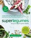 Superlegumes: Eat Your Way to Great Health, Freer, Chrissy