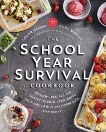 The School Year Survival Cookbook: Healthy Recipes and Sanity-Saving Strategies for Every Family and Every Meal (Even Snacks), Marsh, Ceri & Keogh, Laura