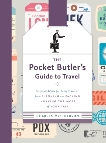 The Pocket Butler's Guide to Travel: Essential Advice for Every Traveller, from Planning and Packing to Making the  Most of Your Trip, MacPherson, Charles