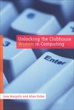 Unlocking the Clubhouse: Women in Computing, Fisher, Allan & Margolis, Jane