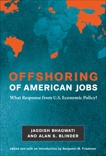 Offshoring of American Jobs: What Response from U.S. Economic Policy?, Blinder, Alan S. & Bhagwati, Jagdish N.