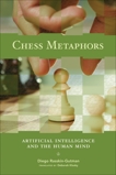 Chess Metaphors: Artificial Intelligence and the Human Mind, Rasskin-Gutman, Diego