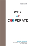 Why We Cooperate, Tomasello, Michael