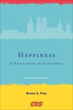 Happiness: A Revolution in Economics, Frey, Bruno S.