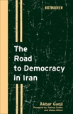 The Road to Democracy in Iran, Ganji, Akbar