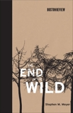 The End of the Wild, Meyer, Stephen M.