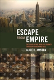 Escape from Empire: The Developing World's Journey through Heaven and Hell, Amsden, Alice H.