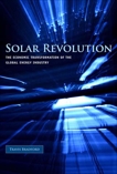 Solar Revolution: The Economic Transformation of the Global Energy Industry, Bradford, Travis