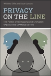 Privacy on the Line, updated and expanded edition: The Politics of Wiretapping and Encryption, Diffie, Whitfield & Landau, Susan