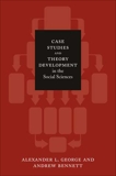 Case Studies and Theory Development in the Social Sciences, George, Alexander L. & Bennett, Andrew