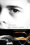 The Hidden Sense: Synesthesia in Art and Science, Van Campen, Cretien