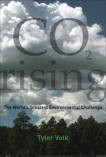 CO2 Rising: The World's Greatest Environmental Challenge, Volk, Tyler