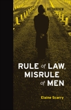 Rule of Law, Misrule of Men, Scarry, Elaine