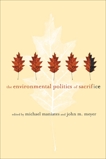 The Environmental Politics of Sacrifice, 