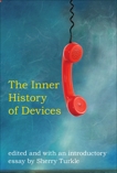 The Inner History of Devices, 