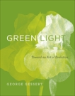 Green Light: Toward an Art of Evolution, Gessert, George