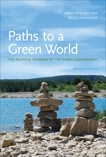 Paths to a Green World, second edition: The Political Economy of the Global Environment, Dauvergne, Peter & Clapp, Jennifer