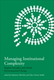 Managing Institutional Complexity: Regime Interplay and Global Environmental Change, 