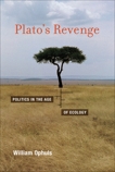 Plato's Revenge: Politics in the Age of Ecology, Ophuls, William