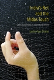 Indra's Net and the Midas Touch: Living Sustainably in a Connected World, Thiele, Leslie Paul