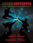 Access Contested: Security, Identity, and Resistance in Asian Cyberspace, 