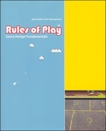 Rules of Play: Game Design Fundamentals, Salen Tekinbas, Katie & Zimmerman, Eric