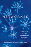 Networked: The New Social Operating System, Rainie, Lee & Wellman, Barry