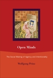 Open Minds: The Social Making of Agency and Intentionality, Prinz, Wolfgang