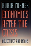 Economics After the Crisis: Objectives and Means, Turner, Adair