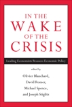 In the Wake of the Crisis: Leading Economists Reassess Economic Policy, 