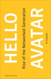 Hello Avatar: Rise of the Networked Generation, Coleman, B.