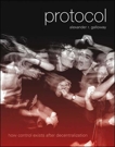 Protocol: How Control Exists after Decentralization, Galloway, Alexander R.