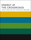 Energy at the Crossroads: Global Perspectives and Uncertainties, Smil, Vaclav