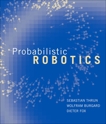 Probabilistic Robotics, Thrun, Sebastian & Burgard, Wolfram & Fox, Dieter