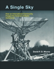 A Single Sky: How an International Community Forged the Science of Radio Astronomy, Munns, David P.D.